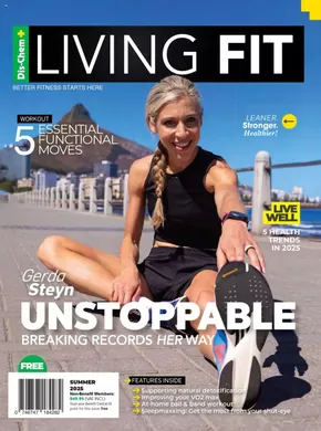 Dis-Chem catalogue in Cape Town | Living Fit! | 2024-12-11T00:00:00.000Z - 2025-03-31T00:00:00.000Z