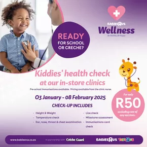 Babies R Us catalogue | Kiddies’ Health Check – all for just R50 | 2025-01-09T00:00:00.000Z - 2025-02-08T00:00:00.000Z