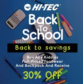 Hi-Tec catalogue in Pretoria | Back to school savings at Hi-Tec. | 2025-01-08T00:00:00+02:00 - 2025-01-23T23:59:00+02:00