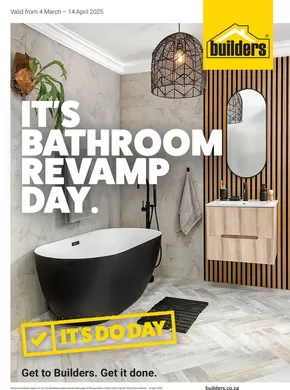 Builders catalogue in Bloemfontein | Builders : It's Bathroom Revamp Day | 2025-03-04T00:00:00.000Z - 2025-04-14T00:00:00.000Z